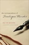 Eca De Queiros, Jose Maria Eca/ Rabassa De Queiros, Jose Maria Eca de Queirus, Jose Maria Eca De Queiros, Jose Maria De Eca De Queiros, José Maria De Eça De Queirós... - The Correspondence of Fradique Mendes