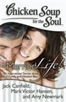 Jack Canfield, Jack/ Hansen Canfield, Mark Victor Hansen, Amy Newmark, Jack Canfield, Mark Victor Hansen... - Married Life!