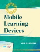 Kipp D Rogers, Kipp D. Rogers - Mobile Learning Devices