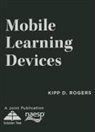 Kipp D Rogers, Kipp D. Rogers - Mobile Learning Devices