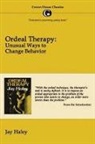 Jay Haley, Jay Hayley - Ordeal Therapy