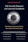 Jeffrey W. Bennett - Dod Security Clearances and Contracts Guidebook-What Cleared Contractors Need to Know about Their Need to Know