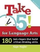 Kaye Hagler - Take Five! for Language Arts