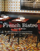 Bertrand Auboyneau, Bertrand Simon Auboyneau, Christian Sarramon, Francois Simon, François Simon, Simon Francois... - French bistro : seasonal recipes