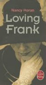 Horan, Nancy Horan, Horan-n, Nancy Horan, Virginie Buhl - Loving Frank