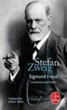 Alzir Hella, Hélène Denis-Jeanroy, Stefan Zweig, Zweig, Stefan Zweig, Stefan (1881-1942) Zweig... - Sigmund Freud : la guérison par l'esprit