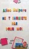 Alice Kuipers, KUIPERS, Alice Kuipers, Kuipers-A, Valérie Le Plouhinec - Ne t'inquiète pas pour moi
