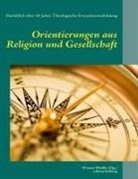 Werner Pfeiffer - Orientierungen aus Religion und Gesellschaft