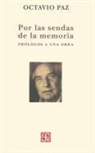 Octavio Paz, Octavio Paz - Por las Sendas de la Memoria: Prologos A una Obra = The Paths of Memory