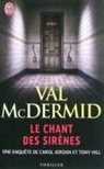 Val McDermid - Une enquête de Carol Jordan et Tony Hill. Le chant des sirènes