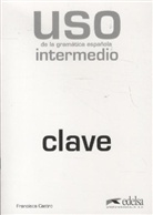 Francisca Castro - USO de la gramática española, intermedio - clave