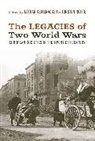 Lothar Kettenacker, Lothar (EDT)/ Riotte Kettenacker, Lothar Riotte Kettenacker, Lothar Kettenacker, Kettenacker Lothar, Torsten Riotte... - Legacies of Two World Wars
