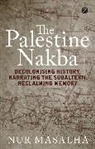Masalha, Nur Masalha, Nur (SOAS Masalha, Nur Musalha - The Palestine Nakba