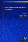 John . F Buford, John F Buford, John F. Buford, K Vijay Gurbani, K. Vijay Gurbani, Vijay K. Gurbani... - Future Internet Services and Service Architectures