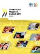 Oecd Publishing, Organization For Economic Cooperation An - International Migration Outlook: 2011