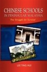 Hui, Lee Ting Hui - Chinese Schools in Peninsular Malaysia