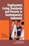 Manning, Chris Manning, Sudarno Sumarto - Employment, Living Standards and Poverty in Contemporary Indonesia