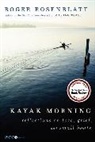 Roger Rosenblatt, Rosenblatt Roger - Kayak Morning