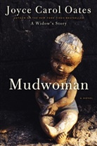 Joyce C. Oates, Joyce Carol Oates - Mudwoman