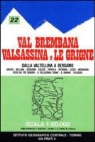 Val Brembana Valsassina Le Grigne