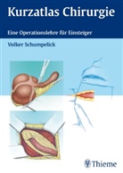 Volker Schumpelick - Kurzatlas Chirurgie
