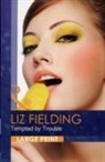 Liz Fielding - Tempted by Trouble