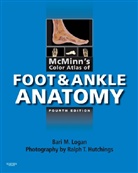 Ralph T. Hutchings, Bari M Logan, Bari M. Logan, Ralph T. Hutchings - McMinn's Color Atlas of Foot & Ankle Anatomy