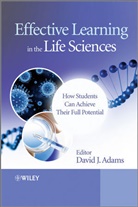 David Adams, DJ Adams, David J. Adams, Adams David J. - Effective Learning in the Life Sciences