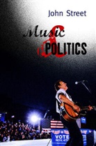 John Street - Music and Politics