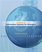 Gabe Piccoli, Gabriele Piccoli, Piccoli Gabe - Essentials of Information Systems for Managers