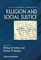 Stanley M. Burgess, MD Palmer, Michael D Palmer, Michael D. Palmer, Michael D. (EDT)/ Burgess Palmer, Michael D. (Regent University Palmer... - Wiley-Blackwell Companion to Religion and Social Justice