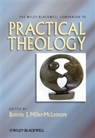 Bj Miller-Mclemore, Bonnie J Miller-McLemore, Bonnie J. Miller-Mclemore, Bonnie J. (EDT) Miller-McLemore, Bonnie J. (Vanderbilt University Miller-Mclemore, Bonni J Miller-McLemore... - Wiley Blackwell Companion to Practical Theology