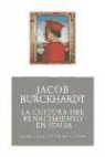 Jacob Burckhardt - La cultura del Renacimiento en Italia
