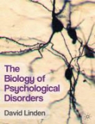 David Linden - Biology of Psychological Disorders