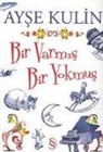 Ayse Kulin - Bir Varmis Bir Yokmus