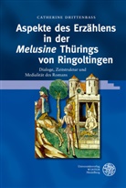 Catherine Drittenbass - Aspekte des Erzählens in der  Melusine  Thürings von Ringoltingen