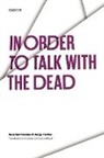 Jorge Teiller, Jorge Teillier - In Order to Talk with the Dead