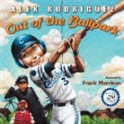 Alex Rodriguez, Alex/ Morrison Rodriguez, Rodriguez Alex, Frank Morrison - Out of the Ballpark