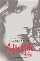 Claudia Gray - Afterlife