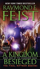 Raymond Feist, Raymond E Feist, Raymond E. Feist - A Kingdom Besieged