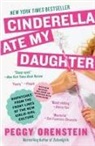 Peggy Orenstein - Cinderella Ate My Daughter