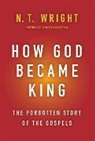 N T Wright, N. T. Wright - How God Became King