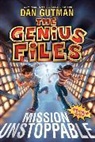 Dan Gutman, Gutman Dan - The Genius Files: Mission Unstoppable
