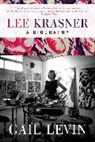Gail Levin - Lee Krasner