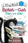 Amy Hsu Lin, Rob Scotton, Rob/ Scotton Scotton, Scotton Rob, Rob Scotton - Splat the Cat Takes the Cake
