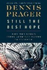 Dennis Prager - Still the Best Hope