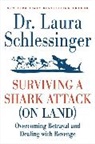 Dr Laura Schlessinger, Dr. Laura Schlessinger, Laura Schlessinger, Laura C. Schlessinger, Schlessinger Laura - Surviving a Shark Attack (on Land)