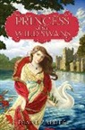 Diane Zahler, Zahler Diane, Yvonne Gilbert, Diane Zahler - Princess of the Wild Swans