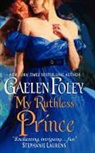 Gaelen Foley - My Ruthless Prince