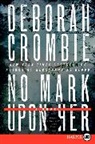 Deborah Crombie - No Mark upon Her